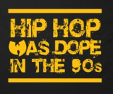 Hip-Hop Was Dope In The 90s T-Shirt